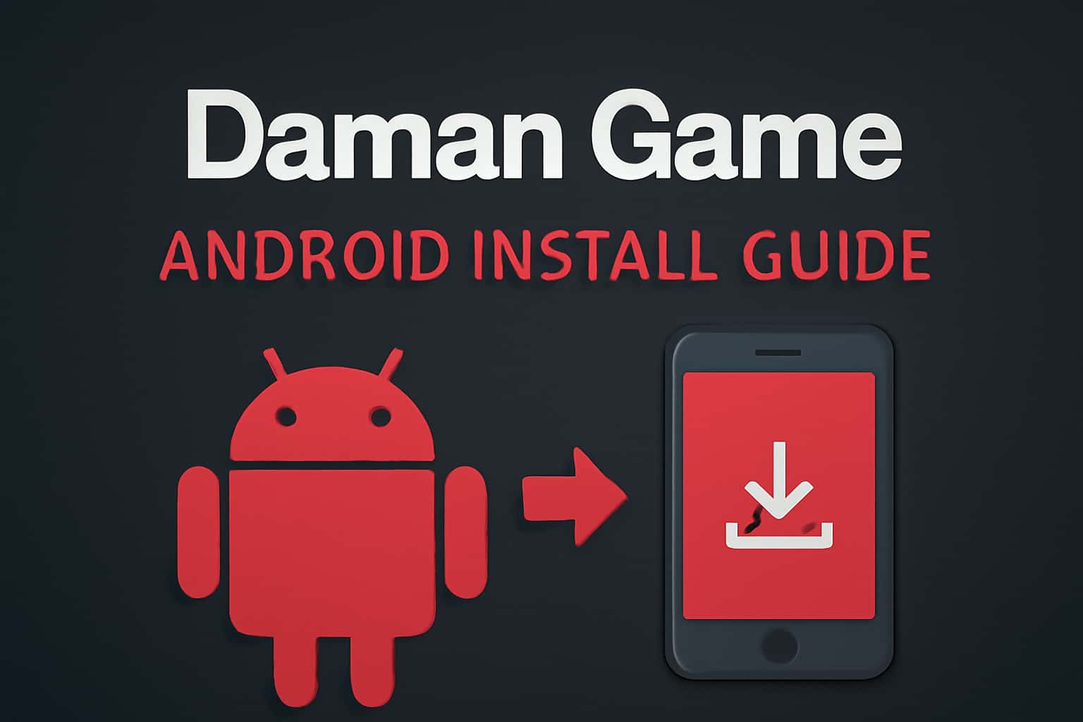 Informational graphic about Daman Game Android Install Guide.