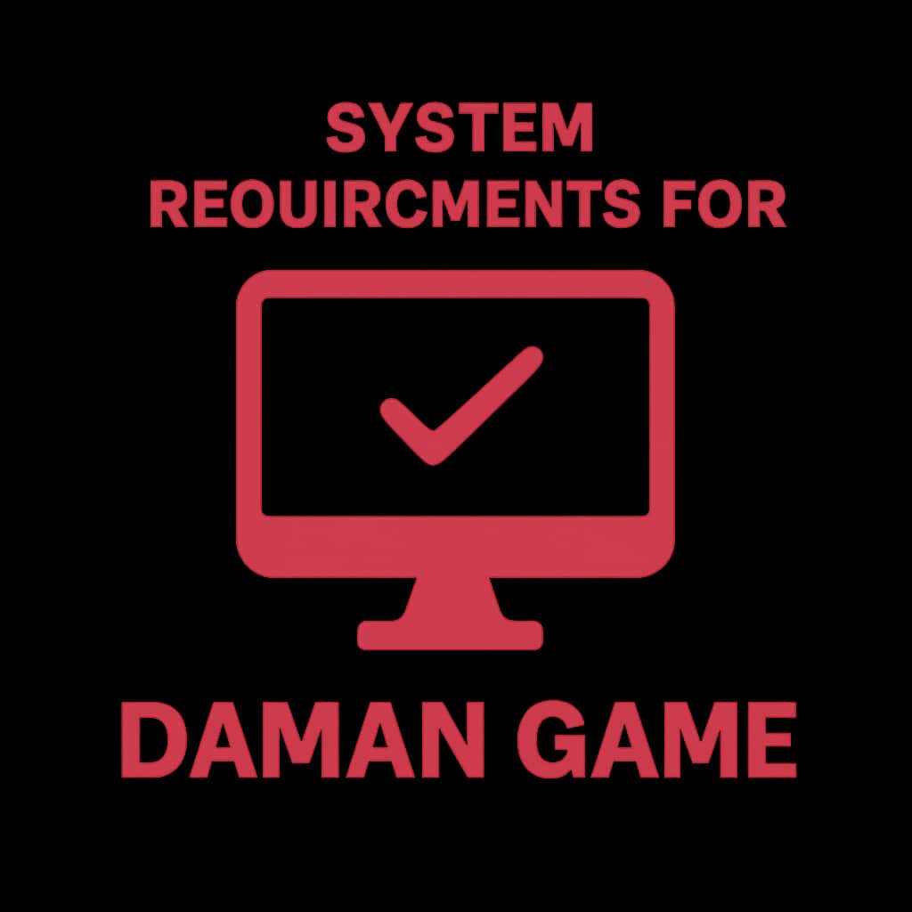 Badge illustrating system requirements for Daman Game.